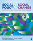 Image for Social Policy and Social Change: Toward the Creation of Social and Economic Justice