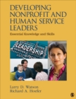 Image for Developing nonprofit and human service leaders: essential knowledge and skills