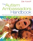 Image for The autism ambassadors handbook: peer support for learning, growth, and success