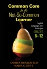 Image for Common core for the not-so-common learner: English language arts strategies, grades 6-12