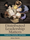 Image for Distributed Leadership Matters: Perspectives, Practicalities, and Potential