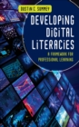 Image for Developing digital literacies: a framework for professional learning