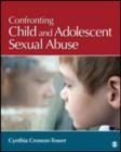 Image for Confronting child and adolescent sexual abuse