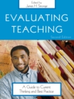 Image for Evaluating teaching: a guide to current thinking and best practice