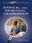 Image for What every principal should know about ethical and spiritual leadership
