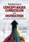 Image for Transitioning to concept-based curriculum and instruction: how to bring content and process together