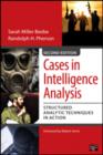 Image for Cases in intelligence analysis  : structured analytic techniques in action
