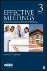 Image for Effective meetings  : improving group decision making.