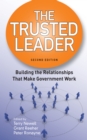 Image for The trusted leader: building the relationships that make government work