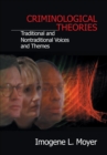 Image for Criminological theories: traditional and non-traditional voices and themes