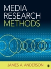 Image for Media Research Methods: Understanding Metric and Interpretive Approaches