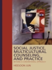 Image for Social justice, multicultural counseling, and practice: beyond a conventional approach
