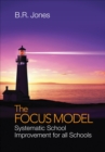 Image for The Focus Model: systematic school improvement for all schools