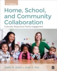 Image for Home, school, and community collaboration: culturally responsive family engagement