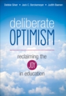 Image for Deliberate Optimism: Reclaiming the Joy in Education