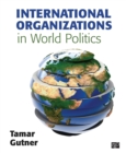 Image for International Organizations in World Politics