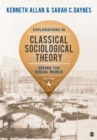 Image for Explorations in classical sociological theory: seeing the social world.