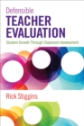 Image for Defensible Teacher Evaluation: Student Growth Through Classroom Assessment