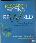 Image for Research writing rewired  : lessons that ground students&#39; digital learning