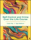 Image for Self-control and crime over the life course