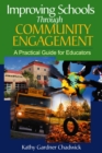 Image for Improving schools through community engagement: a practical guide for educators