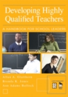 Image for Developing highly qualified teachers: a handbook for school leaders