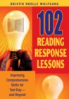 Image for 102 reading response lessons: improving comprehension skills for test day--and beyond
