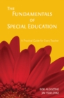 Image for The Fundamentals of Special Education: A Practical Guide for Every Teacher