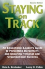 Image for Staying on Track: An Educational Leader&#39;s Guide to Preventing Derailment and Ensuring Personal and Organizational Success