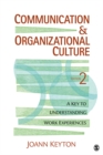 Image for Communication and Organizational Culture: A Key to Understanding Work Experiences