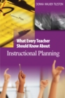 Image for What every teacher should know about instructional planning
