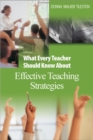 Image for What every teacher should know about effective teaching strategies