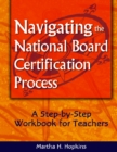 Image for Navigating the National Board Certification process: a step-by-step workbook for teachers