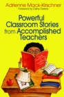 Image for Powerful classroom stories from accomplished teachers