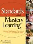Image for Standards and mastery learning: aligning teaching and assessment so all children can learn