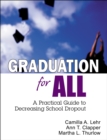 Image for Graduation for all: a practical guide to decreasing school dropout