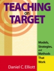 Image for Teaching on target: models, strategies, and methods that work
