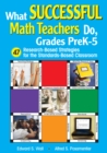 Image for What successful math teachers do, grades preK-5: 47 research-based strategies for the standards-based classroom