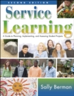 Image for Service learning: a guide to planning, implementing, and assessing student
