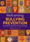 Image for Reframing Bullying Prevention to Build Stronger School Communities