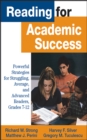 Image for Reading for academic success: powerful strategies for struggling, average, and advanced readers, grades 7-12
