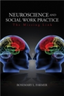 Image for Neuroscience and Social Work Practice: The Missing Link