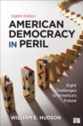 Image for American democracy in peril: eight challenges to America&#39;s future