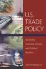Image for U.S. trade policy: balancing economic dreams and political realities