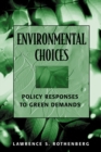Image for Environmental choices: policy responses to Green demands
