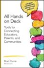 Image for All Hands on Deck : Tools for Connecting Educators, Parents, and Communities