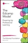 Image for The Edcamp model  : powering up professional learning