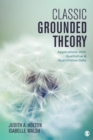 Image for Classic grounded theory  : applications with qualitative and quantitative data