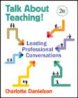 Image for Talk about teaching!  : leading professional conversations