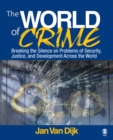 Image for World of crime: breaking the silence on problems of security, justice and development across the world